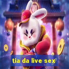 tia da live sex